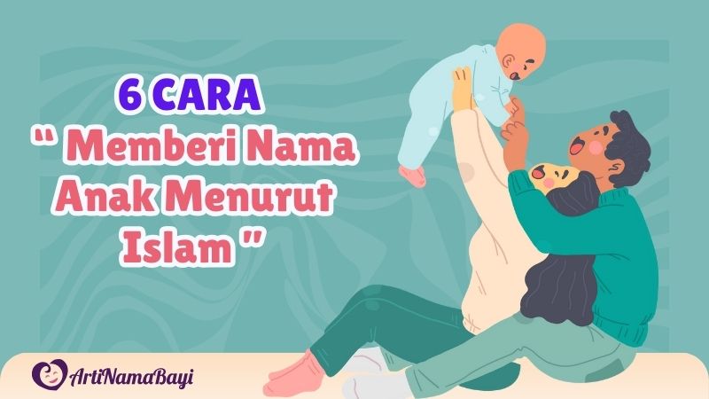 Cara Memberi Nama Anak Menurut Islam